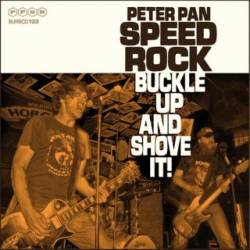 Peter Pan Speedrock : Buckle Up and Shove It !